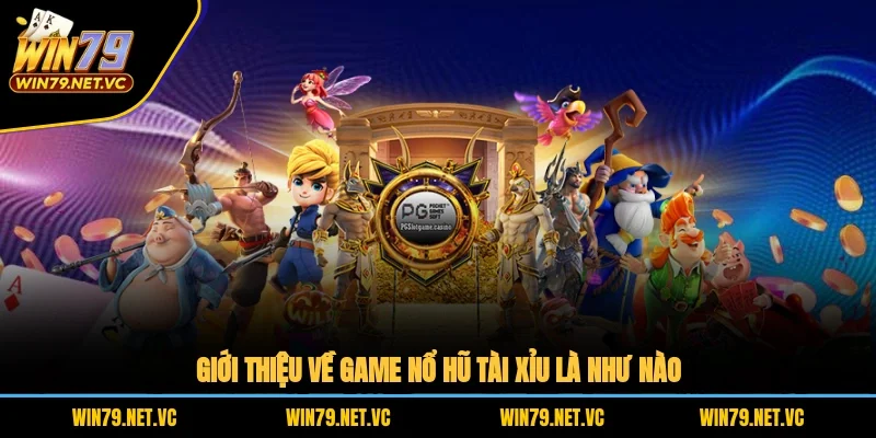 Nổ Hũ Tài Xỉu Là Như Nào