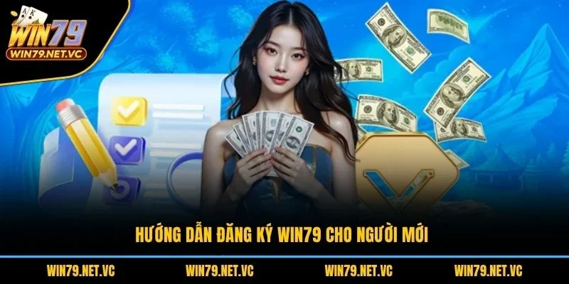 Hướng dẫn đăng ký WIN79 cho người mới