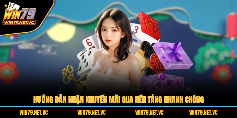 Hướng dẫn nhận khuyến mãi qua nền tảng nhanh chóng