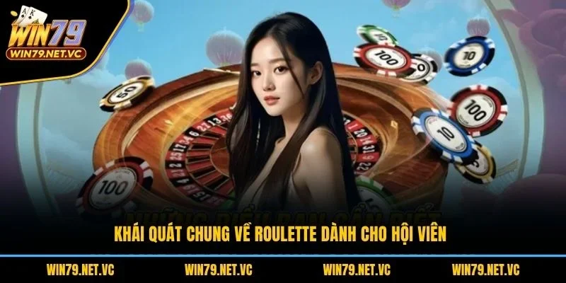 Khái quát chung về roulette dành cho hội viên