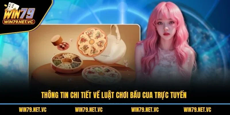 Thông tin chi tiết về luật chơi bầu cua trực tuyến